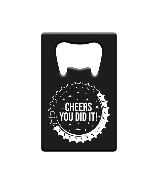 Abridor de cerveza Cheers You Did It
