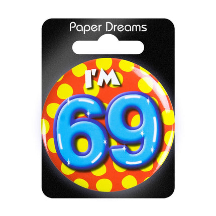 I'm 69 Button 69 Jaar 5,5cm van Paper Dreams koop je bij Partywinkel